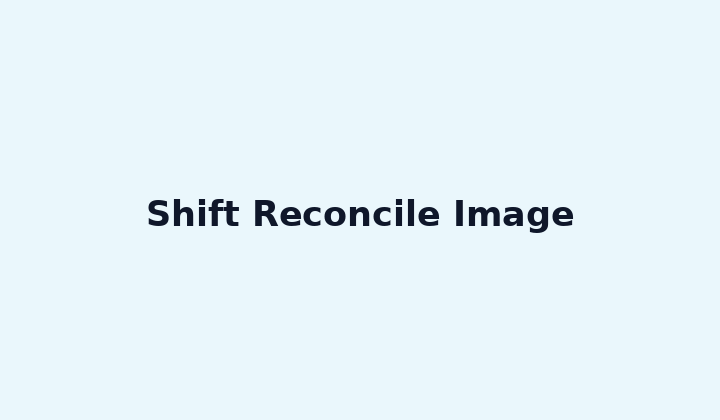 Shift Reconcile Image