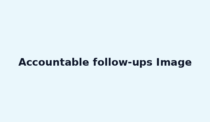 Accountable follow-ups Image