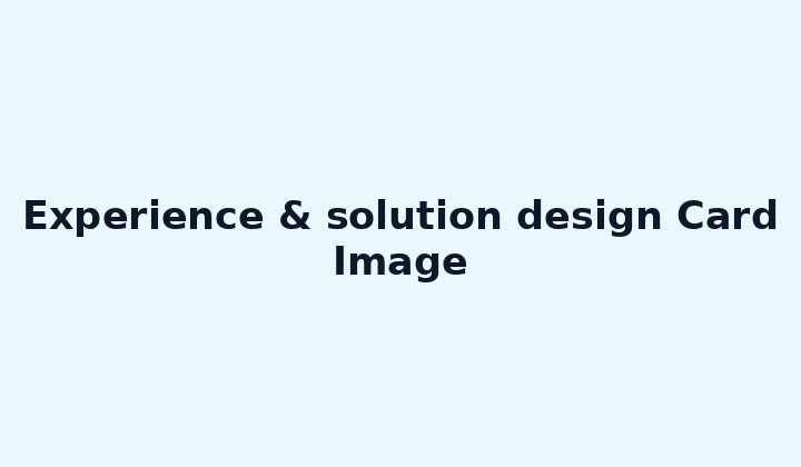Experience & solution design Card Image