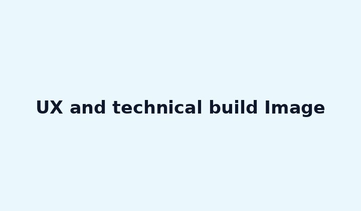UX and technical build Image