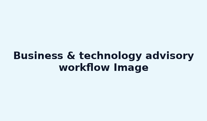 Business & technology advisory workflow Image