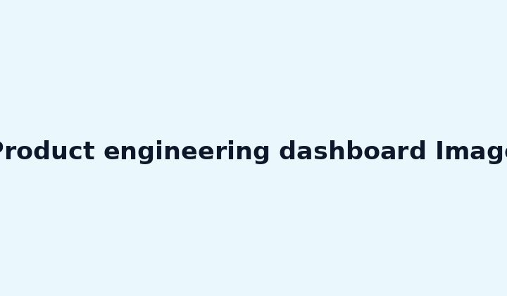 Product engineering dashboard Image