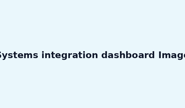 Systems integration dashboard Image